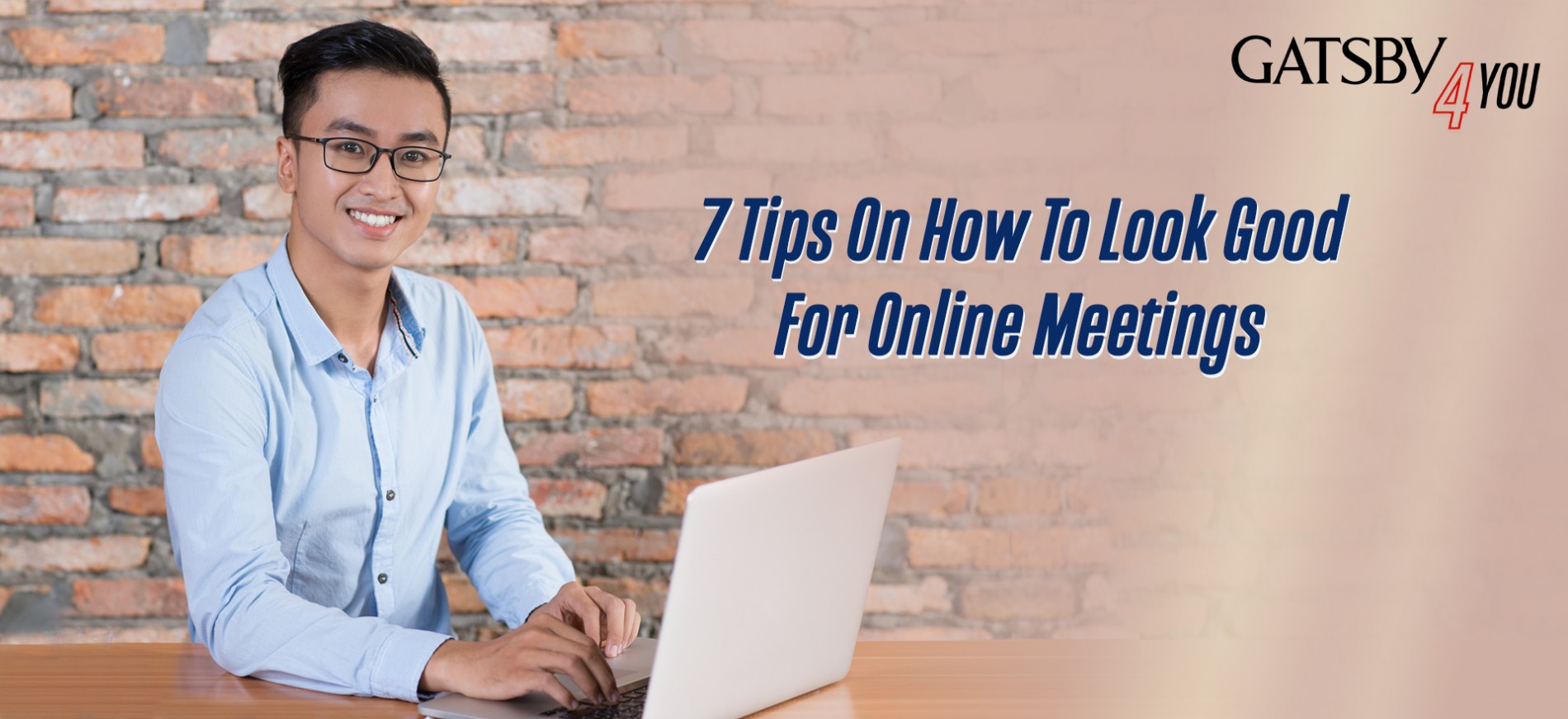 GATSBY Philippines 7 Tips on How to Look Good from for an Online Meeting_